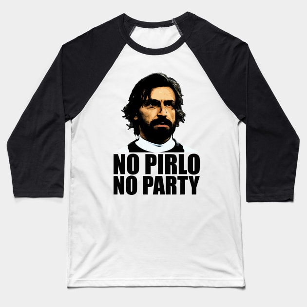 No Pirlo No Party Baseball T-Shirt by brokepatel